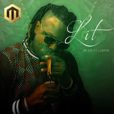 Dr Sid – Lit ft. LadiPoe
