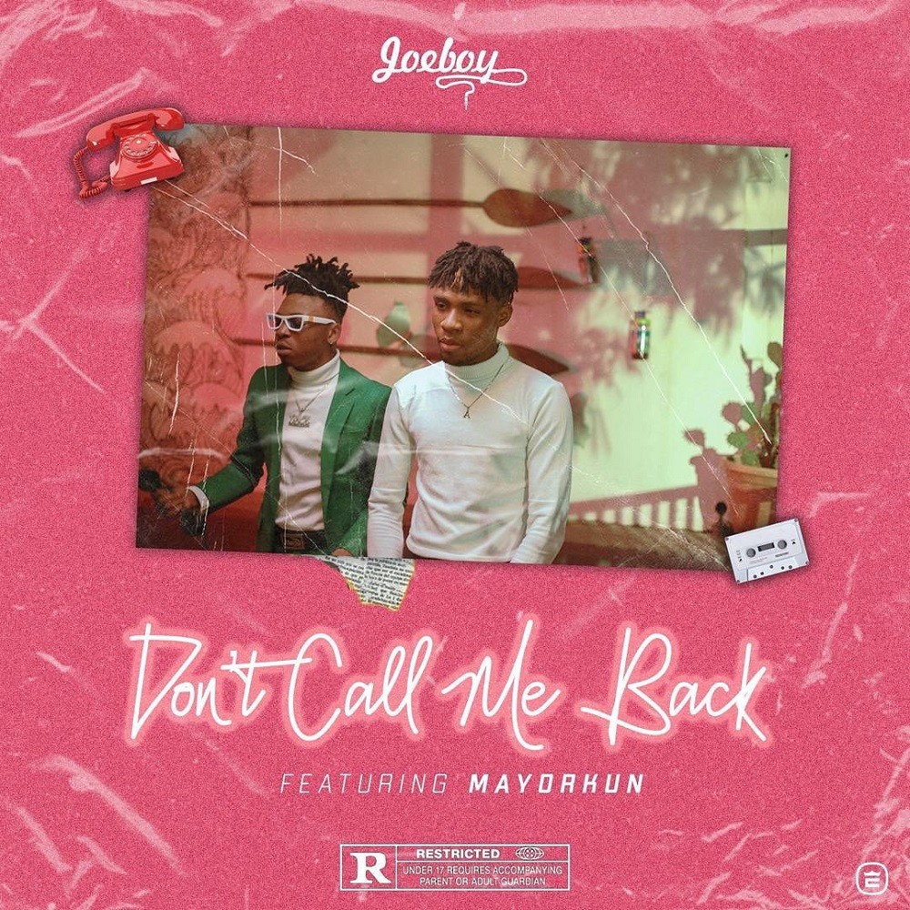Joeboy – Don’t Call Me Back Ft. Mayorkun