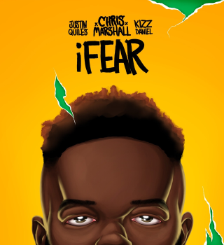 Chris Marshall – iFear ft. Justin Quiles, Kizz Daniel