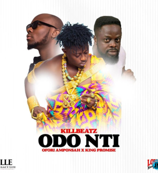 KillBeatz – Odo Nti ft. King Promise & Ofori Amponsah