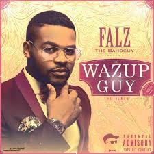 Falz – Wazup Guy EP