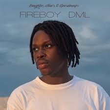 Fireboy DML – Laughter, Tears & Goosebumps EP