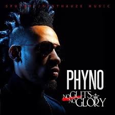 Phyno – No Gut No Glory EP