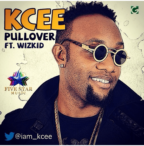 Kcee – Pullover (feat. Wizkid)