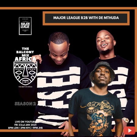 Major League DJz X De Mthuda – Amapiano Live Balcony Mix Africa B2B (S2 E3)