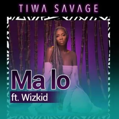 Tiwa Savage – Ma Lo (feat. Wizkid, Spellz & Tiwa Savage)