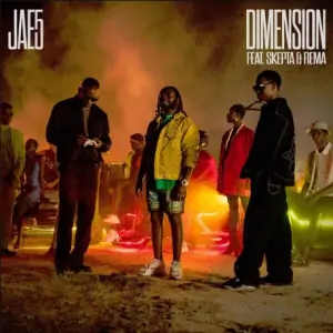 Jae5 – Dimension ft. Skepta & Rema