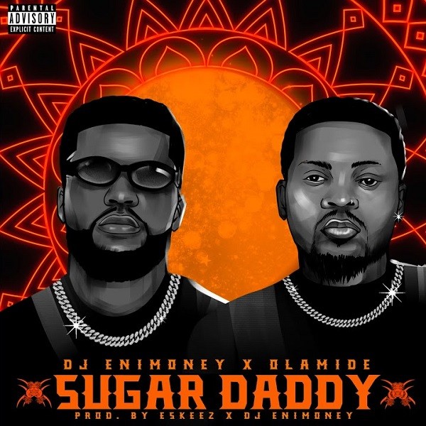 Dj Enimoney – Sugar Daddy Ft. Olamide