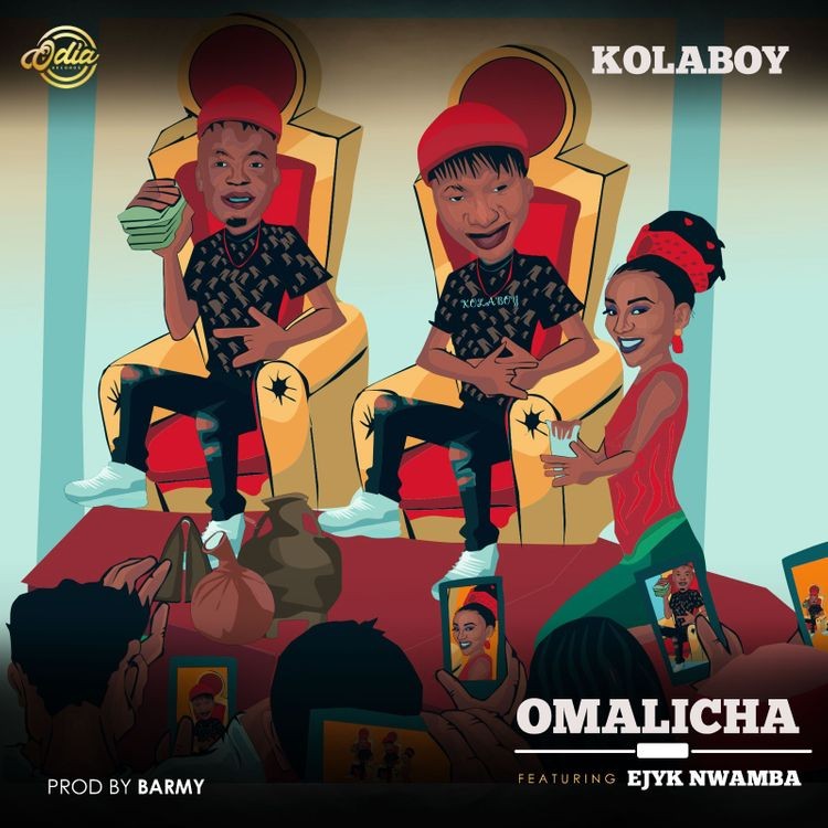 Kolaboy ft Ejyk Nwamba – Omalicha