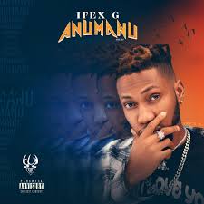 Ifex G – Anumanu (Album)