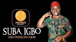 Chief Onyenze Nwa Amobi – Suba Igbo