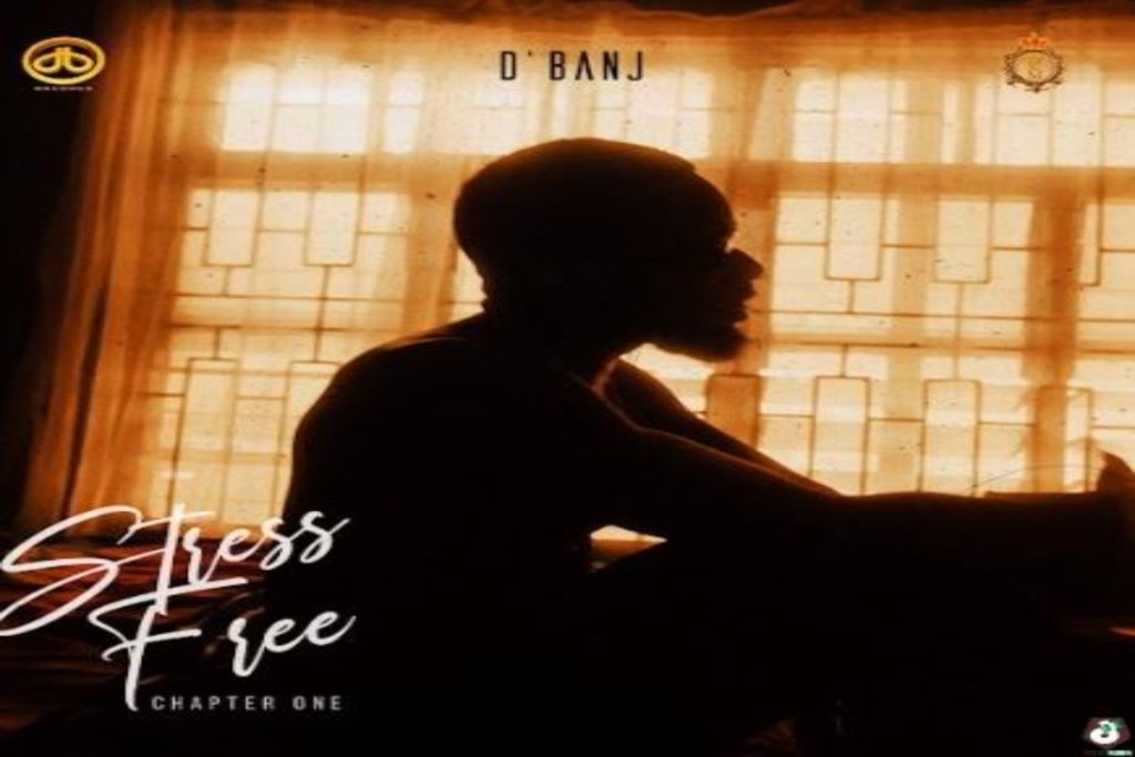 D’banj – Stress Free (Chapter One) EP