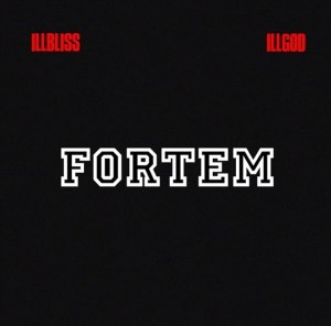 Illbliss & Illgod – Fortem EP