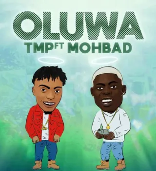 TMP ft. Mohbad – Oluwa