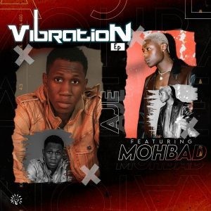 Aje – Vibration EP Ft Mohbad