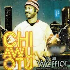 Sir Warrior Ft. Oriental Brothers – Ihe Onyeche