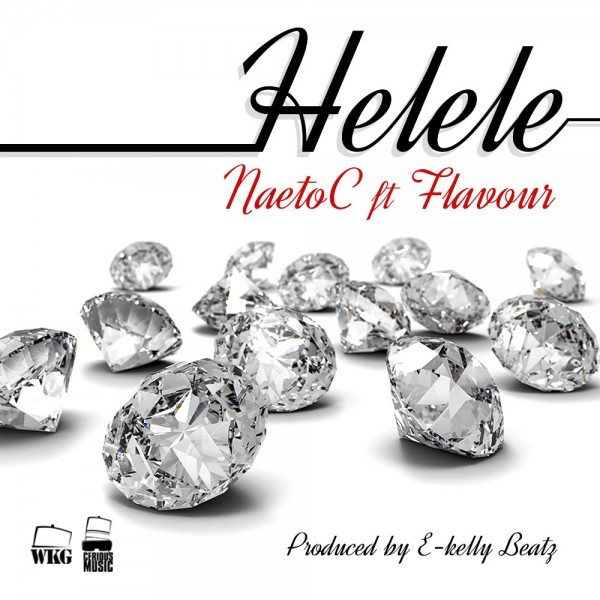 Naeto C – Helele ft. Flavour