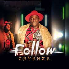 Onyenze Nwa Amobi – Follow
