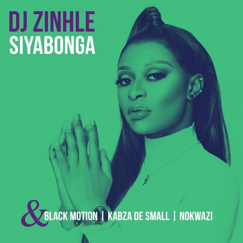 DJ Zinhle – Siyabonga Ft. Black Motion, Kabza De Small & Nokwazi