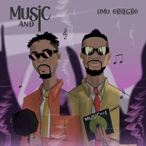 Umu Obiligbo – Music and I EP