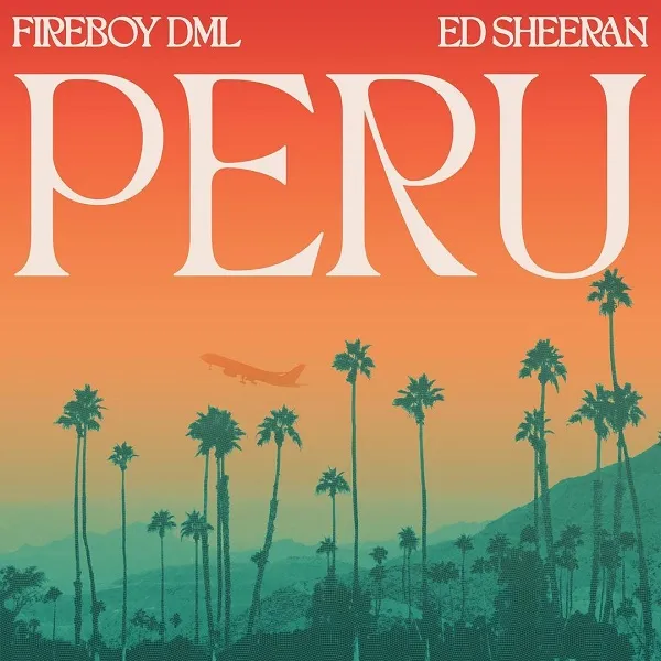 Fireboy DML & Ed Sheeran – Peru (Acoustic)