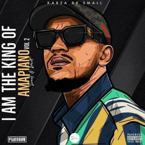 Kabza De Small – I Am The King Of Amapiano Vol. 2