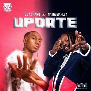 Toby Shang – Update Ft. Naira Marley