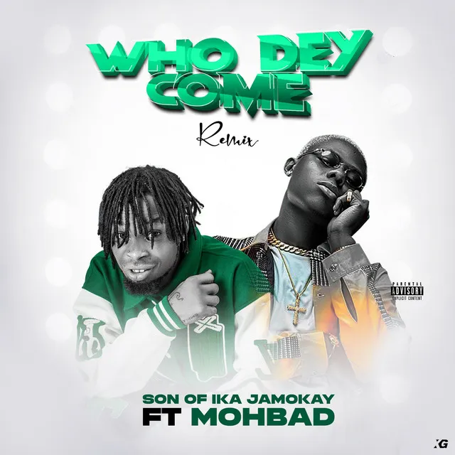 Son of Ika Jamokay – Who Dey Come ft. MohBad