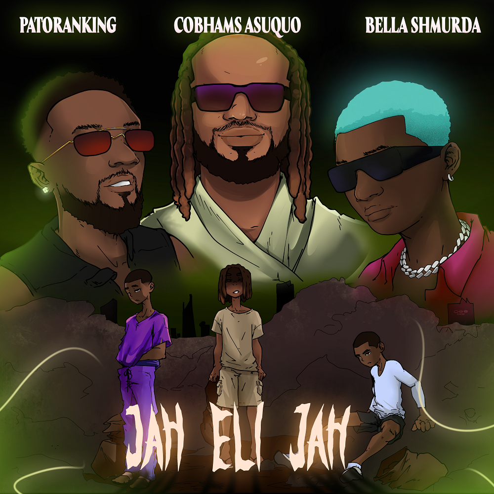 Cobhams Asuquo Ft Bella Shmurda & Patoranking – Jah Eli Jah