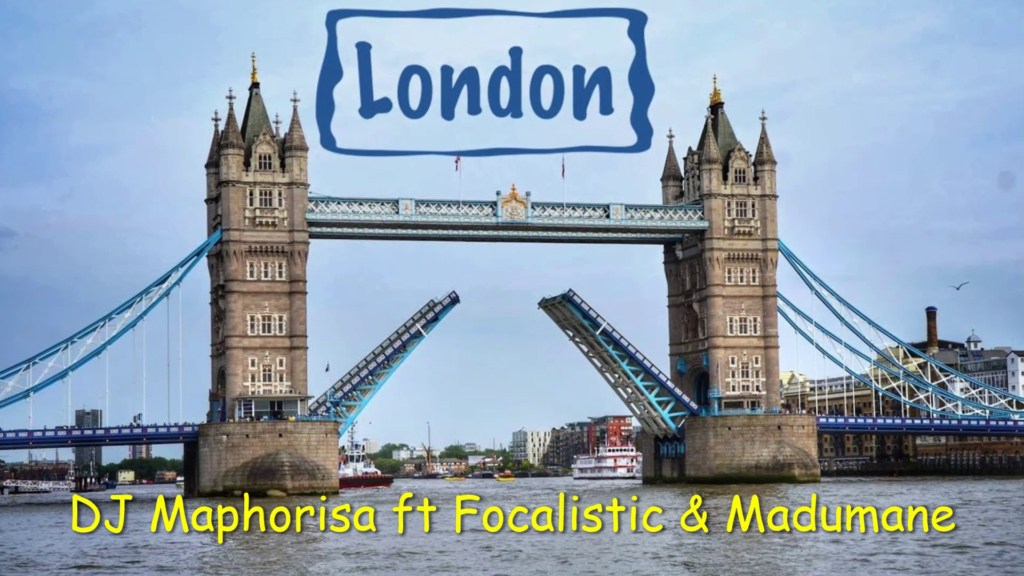 DJ Maphorisa – London ft. Focalistic & Madumane