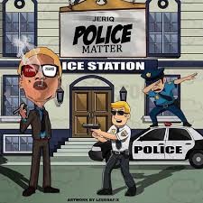 Jeriq – Police Matters