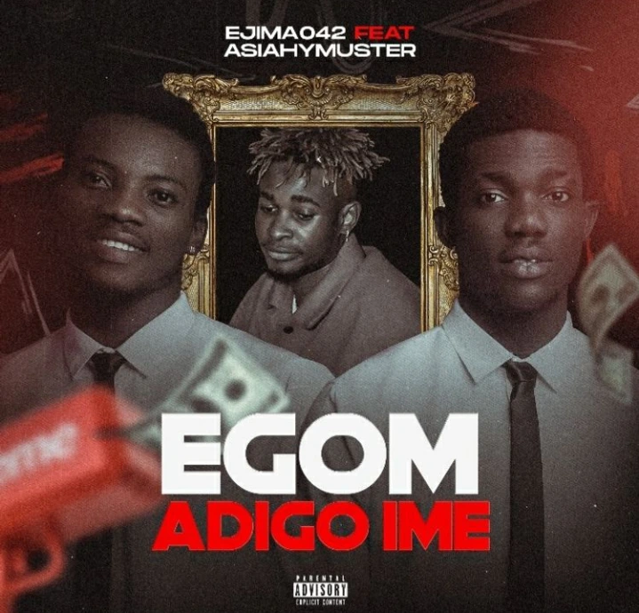 Ejima042 – Egom Adigo Ime (Remix) Ft. Asia Hypemuster