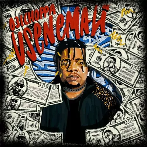 031Choppa ft Madumane & Focalistic – Usenemali