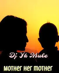 DJ YK – Mother Her Mother