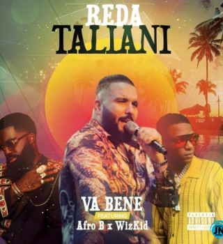 Reda Taliani – Va bene Ft Afro B & Wizkid