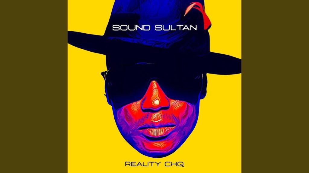 Sound Sultan ft Bella Shmurda – Reality Cheque