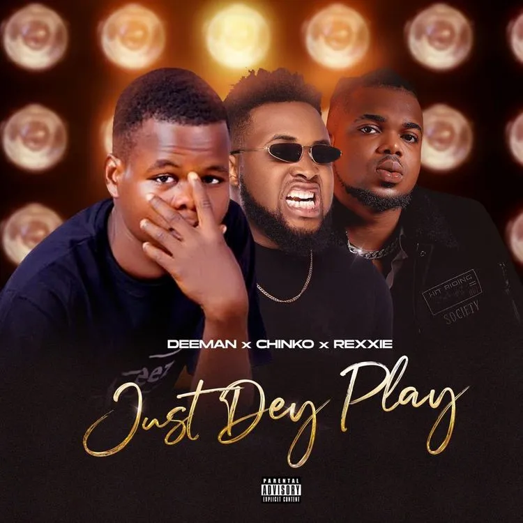 Deeman & Chinko Ekun – Just Dey Play ft. Rexxie