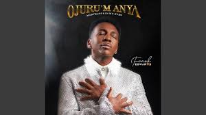 Frank Edwards – Ojurum Anya