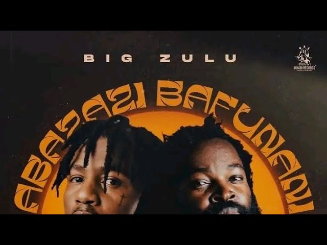 Big Zulu – Abazazi Bafunani Ft Emtee