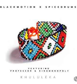 Black Motion – Khululeka Ft Spice Drums, Professor & King Monopoly