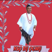 Chief Michael Udegbi – Ogini Bu Ogwu (Nso Bu Ogwu)
