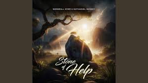 Godswill Oyor – Stone of Help Ft. Nathaniel Bassey