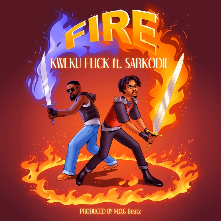 Kweku Flick – Fire Ft. Sarkodie