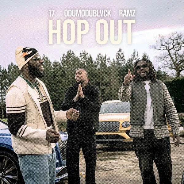 17 – Hop Out Ft. Ramz & ODUMODUBLVCK