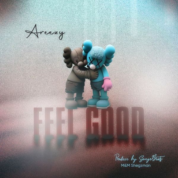 Areezy – Feel Good