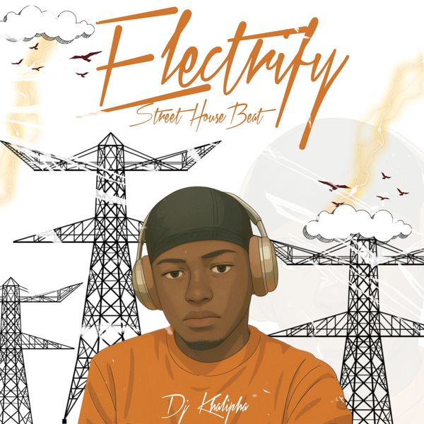 DJ khalipha – Electrify Street House Beat