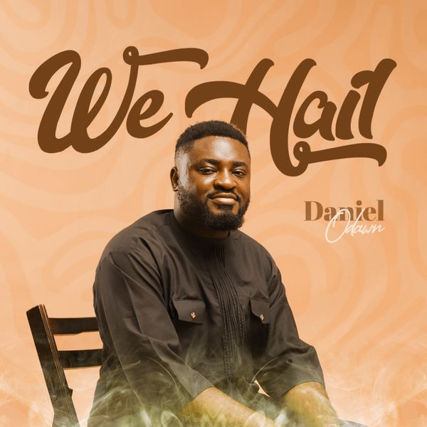 Daniel Odawn – WE HAIL