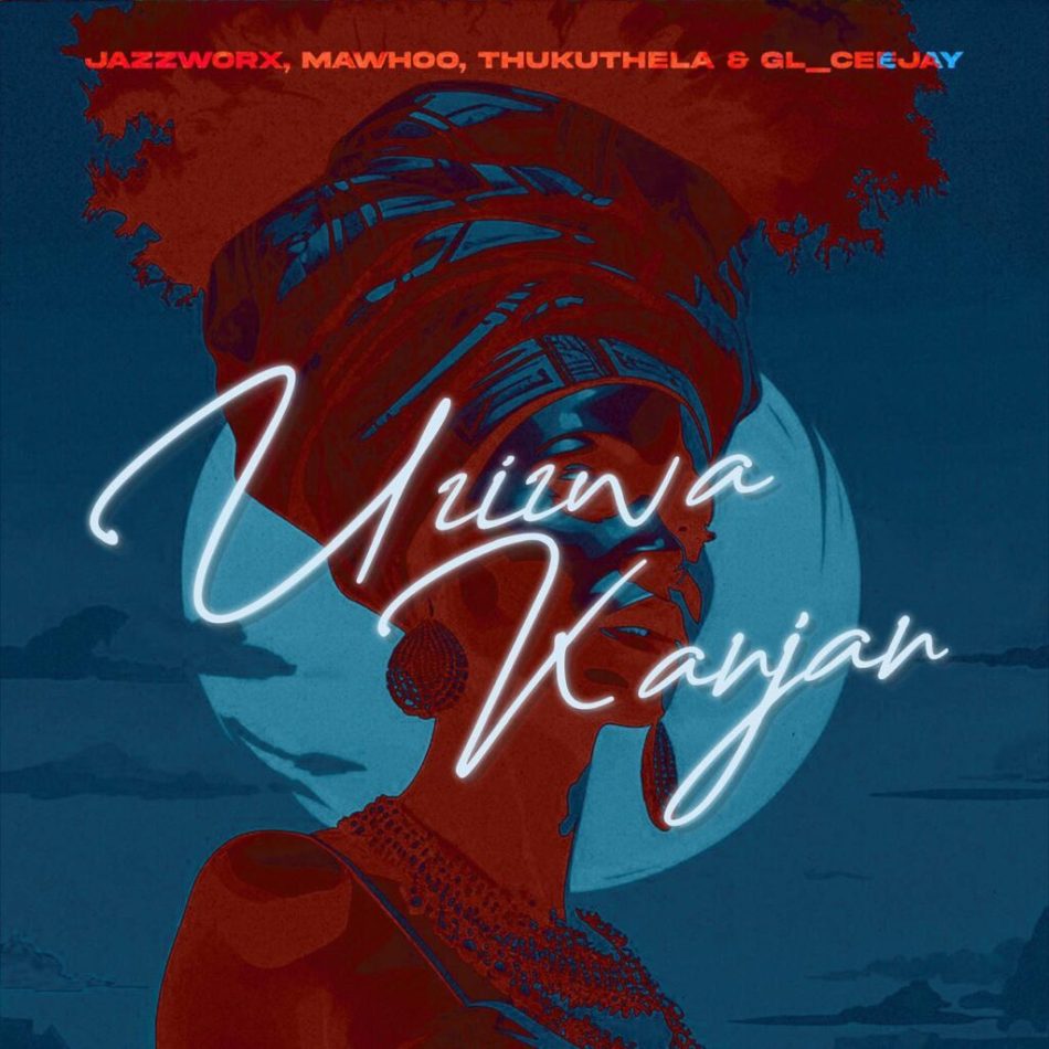 Jazzworx – Uzizwa Kanjani Ft. MaWhoo, Thukuthela & GL_Ceejay