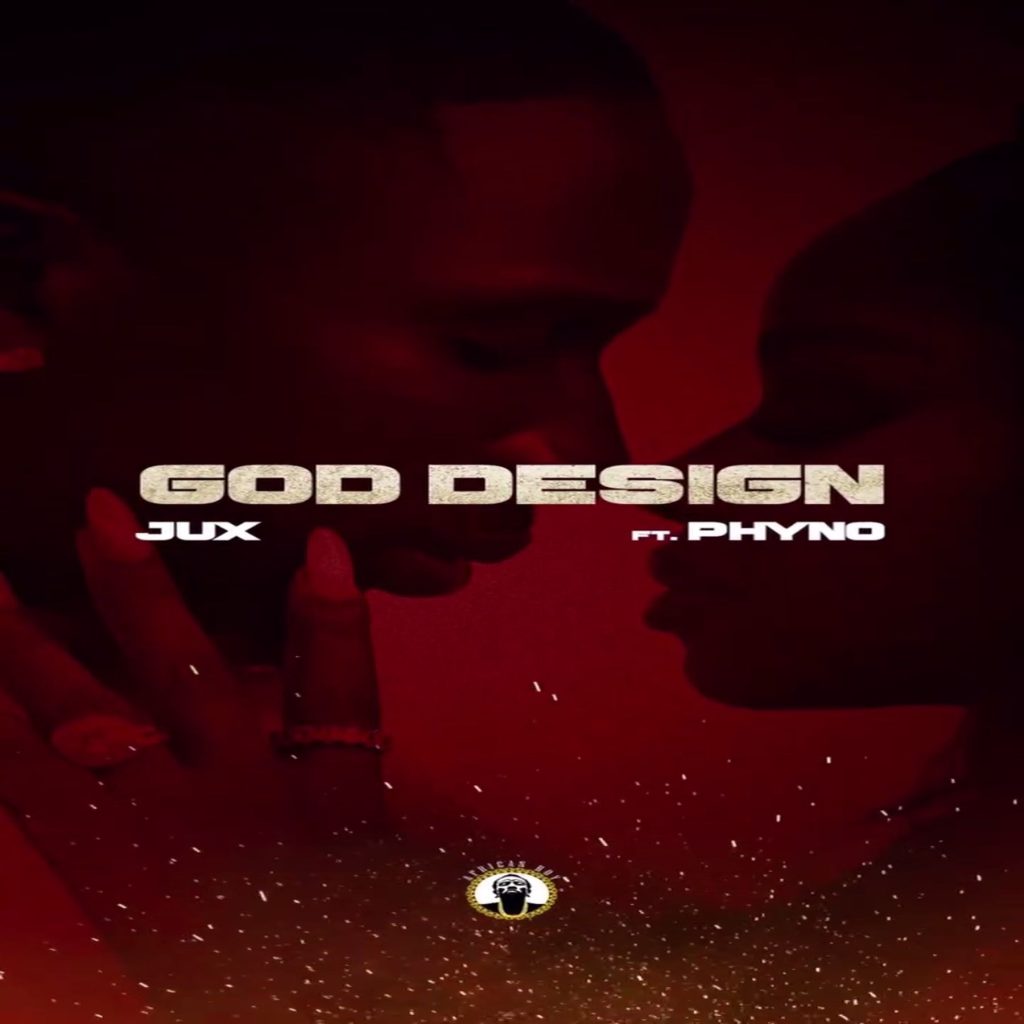 Jux – God Design Ft. Phyno