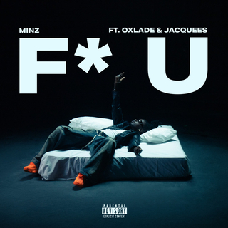 Minz - f.u. 2 ft. Oxlade & Jacquees